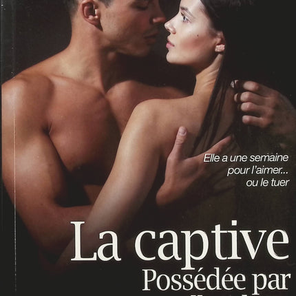 La captive – Possédée par un milliardaire, tome 1 – Amber James, romance érotique contemporaine entre pouvoir, désir et relation tumultueuse - Livre