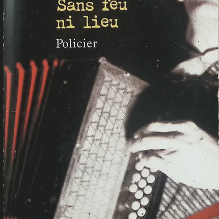 Sans feu ni lieu – Fred Vargas : polar français avec le détective Louis Kehlweiler, meurtres mystérieux et enquête dans les rues de Paris - Livre