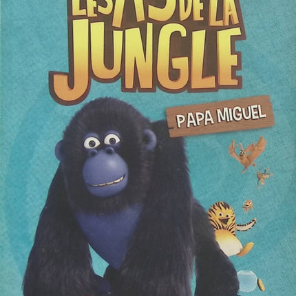 Les As de la Jungle Tome 9 – Papa Miguel – Élisabeth Sevin, aventure jeunesse amusante avec les héros des As de la Jungle pour les enfants - Livre