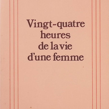 Vingt-quatre heures de la vie d’une femme – Stefan Zweig | Roman psychologique sur la passion amoureuse, les choix de vie et les tourments de l’âme humaine - Livre