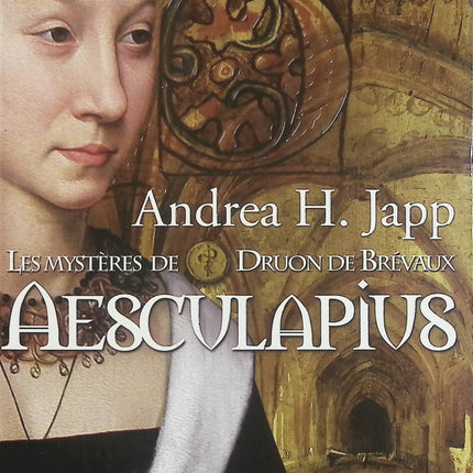 Aesculapius – Tome 1 – Andrea H. Japp – Roman policier historique, médecine médiévale et enquête mystérieuse - Livre