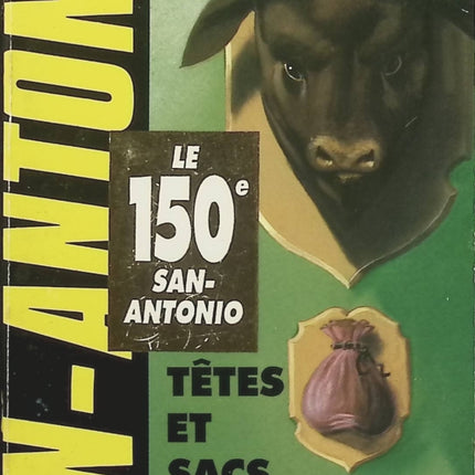 Têtes et sacs de nœuds – San-Antonio | Roman policier humoristique, enquête déjantée et aventures du célèbre commissaire - Livre