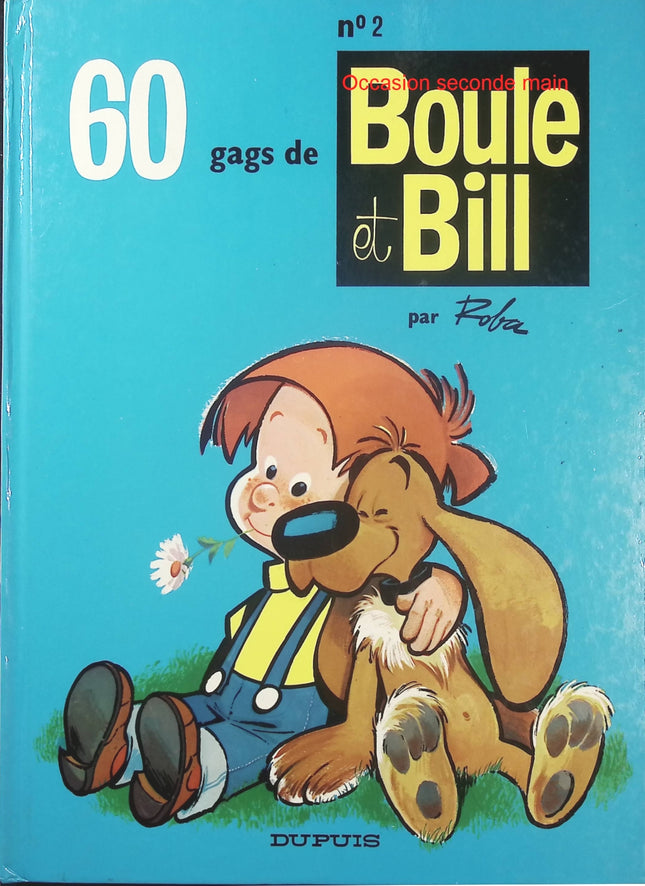 Boule & Bill Tome 2 – 60 Gags de Boule et Bill – Jean Roba – Bande dessinée humoristique jeunesse sur les aventures d’un petit garçon et de son chien - Livre BD
