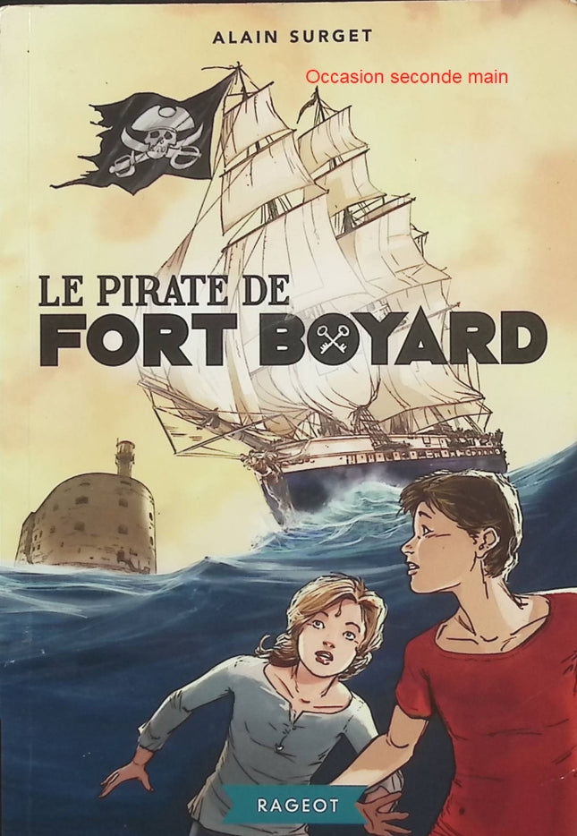 Le Pirate de Fort Boyard – Alain Surget, roman jeunesse d’aventure et de pirates pour jeunes lecteurs passionnés de mystères et de trésors - Livre