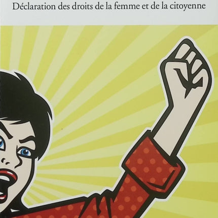« Femme, réveille-toi ! » – Olympe de Gouges – Déclaration des droits de la femme – Folio - Livre