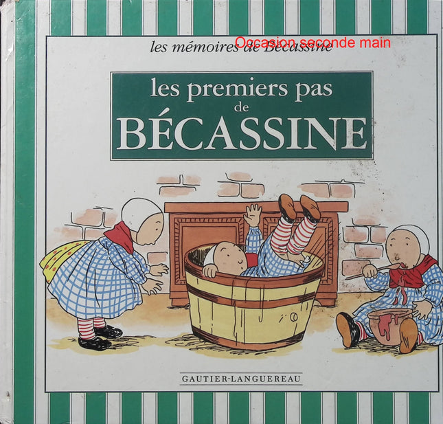 Les premiers pas de Bécassine - Caumery et Pinchon - BD jeunesse - Bécassine bébé - Enfance - Humour - Aventure - Livre