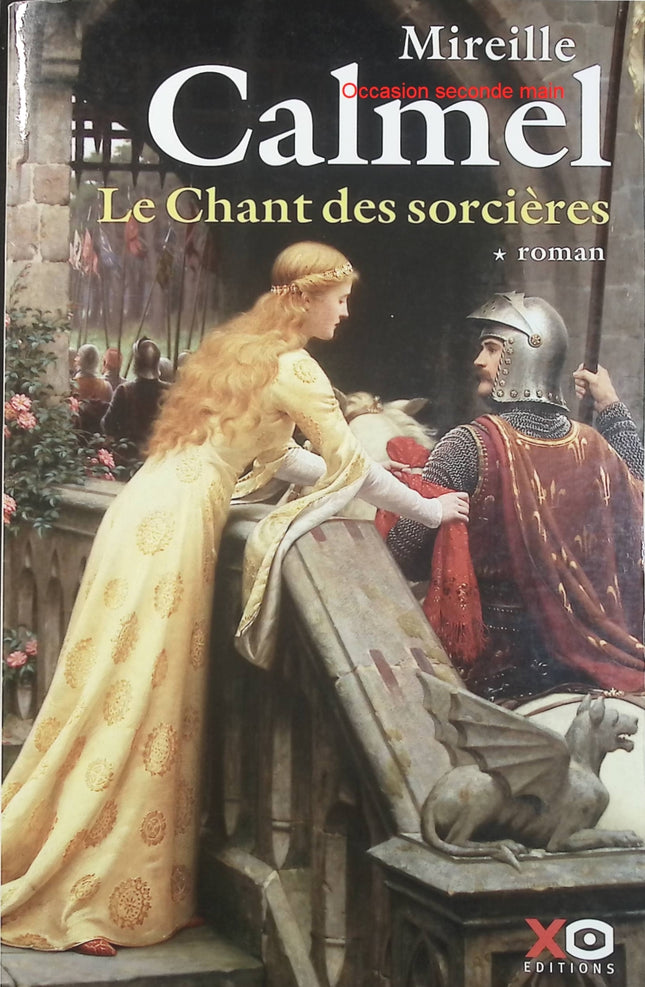 Le Chant des sorcières – Tome 1 – Mireille Calmel – Roman historique et fantastique, sorcellerie et secrets du Moyen Âge - Livre