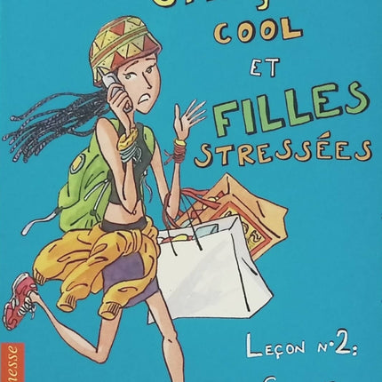Garçons cool et filles stressées – Leçon n° 2 : Comment rester zen – Cathy Hopkins, roman jeunesse sur les relations amoureuses, les émotions et la confiance en soi - Livre