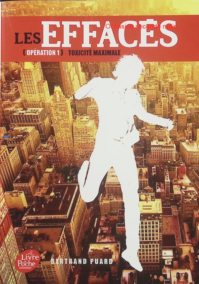 Les Effacés Tome 1 – Toxicité maximale Bertrand Puard – Roman policier jeunesse, thriller à suspense, enquête secrète et aventure pour adolescents - Livre