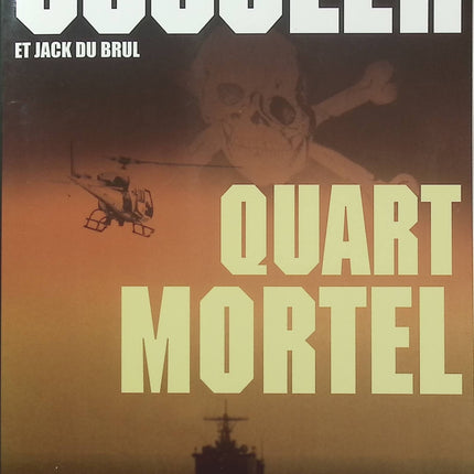 Quart mortel – Clive Cussler, Jack Du Brul – Thriller maritime et aventure de Juan Cabrillo - Livre