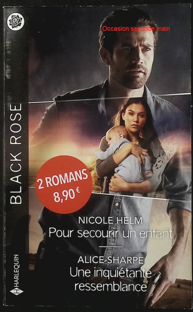 Pour secourir un enfant - Une inquiétante ressemblance - Nicole Helm - Alice Sharpe - Black Rose - Romance suspense - Enquête - Danger - Protection - Menace - Secrets - Livre