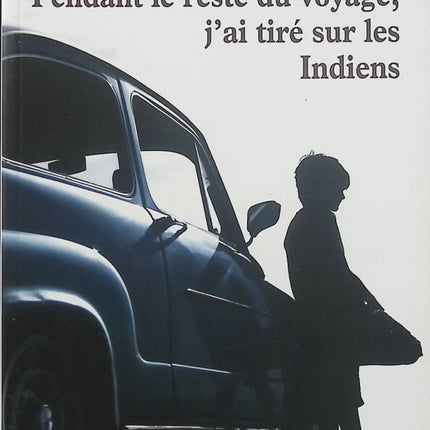 Pendant le reste du voyage, j’ai tiré sur les Indiens – Fabio Geda | Roman sur l’exil, l’enfance et le parcours bouleversant d’un jeune Rom - Livre