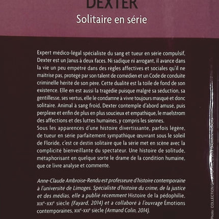 Dexter. Solitaire en série – Anne-Claude Ambroise-Rendu | Analyse du personnage de Dexter, serial killer culte et figure de la culture populaire - Livre