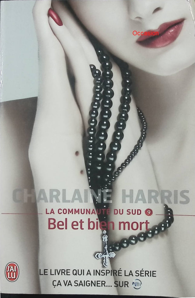 La Communauté du Sud – Tome 9 Bel et bien mort – Charlaine Harris – Bit-lit vampires romance surnaturel Sookie Stackhouse - Livre
