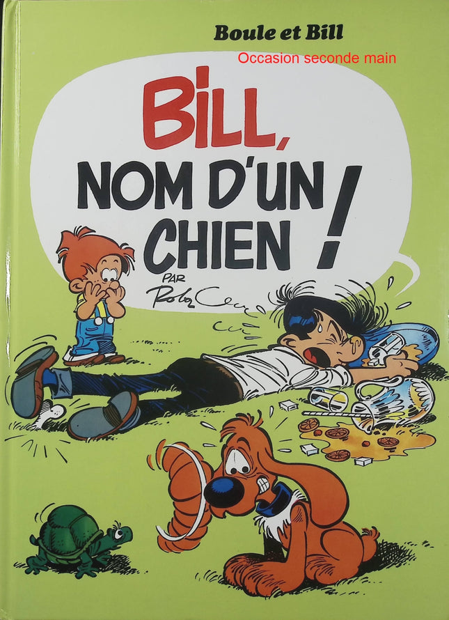 Boule et Bill – Bill, nom d’un chien ! – Roba – BD humour jeunesse – Chien et famille - Livre BD