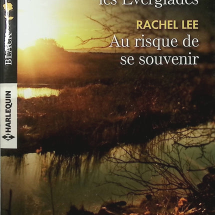 Piège dans les Everglades – Au risque de se souvenir – Lena Diaz & Rachel Lee – Thriller romantique suspense Floride enquête danger - Livre