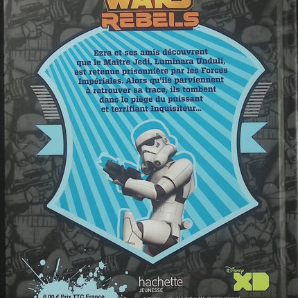 Star Wars Rebels – Le Piège de l’Inquisiteur – Tome 3 – Disney Hachette Jeunesse – 6-9 ans - Livre