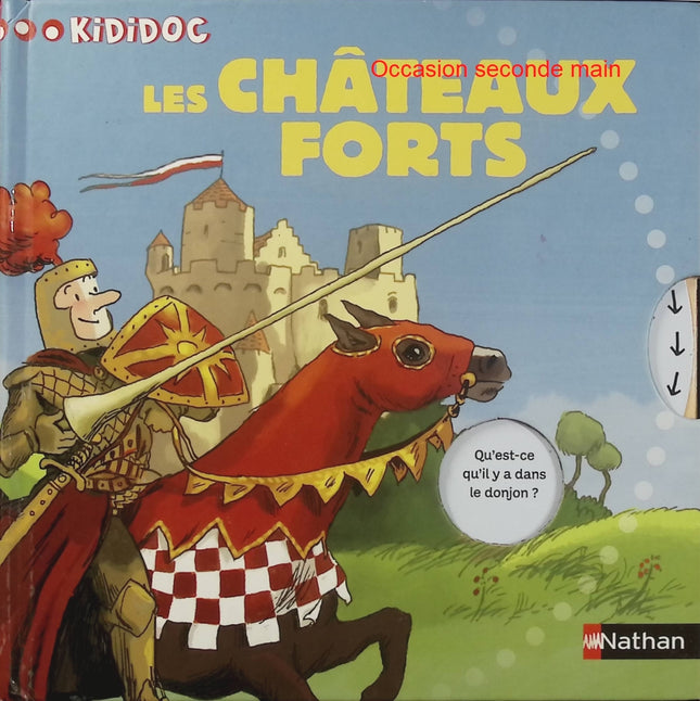 Les Châteaux Forts – Kididoc – Livre documentaire jeunesse – Moyen Âge, chevaliers et châteaux - Livre
