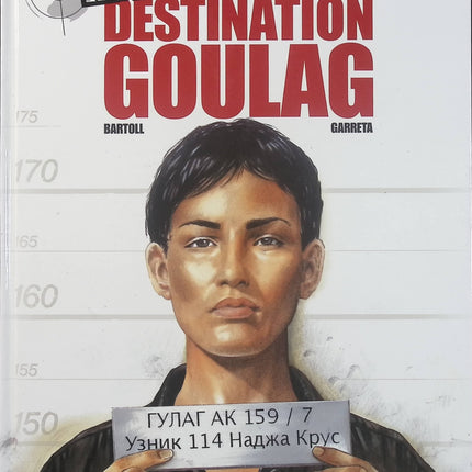 Insiders Saison 1 Tome 6 - Destination Goulag - BD thriller espionnage de Jean-Claude Bartoll et Renaud Garreta - Livre BD