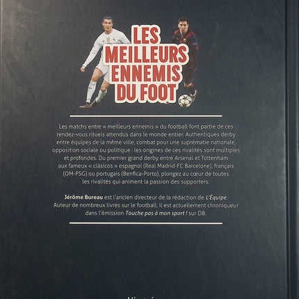 Les meilleurs ennemis du foot – Ces rivalités qui font légende – Jérôme Bureau – Football et grands duels - Livre