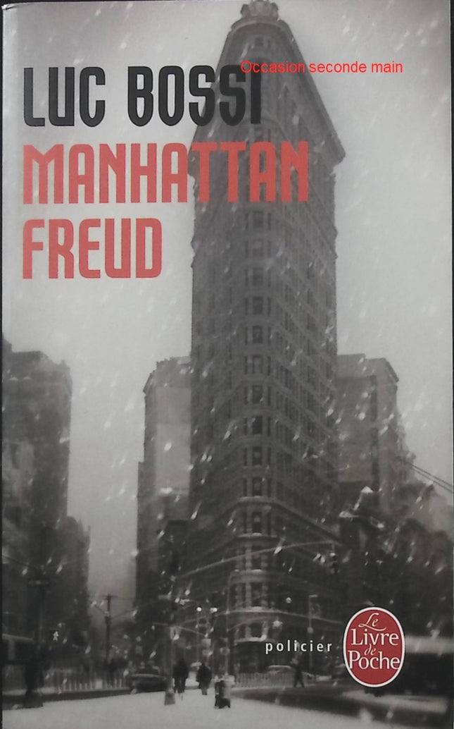 Manhattan Freud – Luc Bossi, thriller psychologique et historique entre psychanalyse, enquête et mystères du New York des années 1920 - Livre