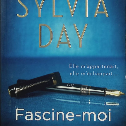 Crossfire Tome 4 Fascine-moi - Sylvia Day - Romance érotique - Eva et Gideon - Passion - Amour - Livre