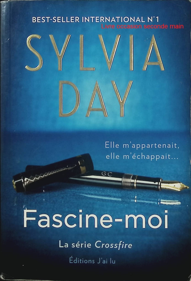 Crossfire Tome 4 Fascine-moi - Sylvia Day - Romance érotique - Eva et Gideon - Passion - Amour - Livre