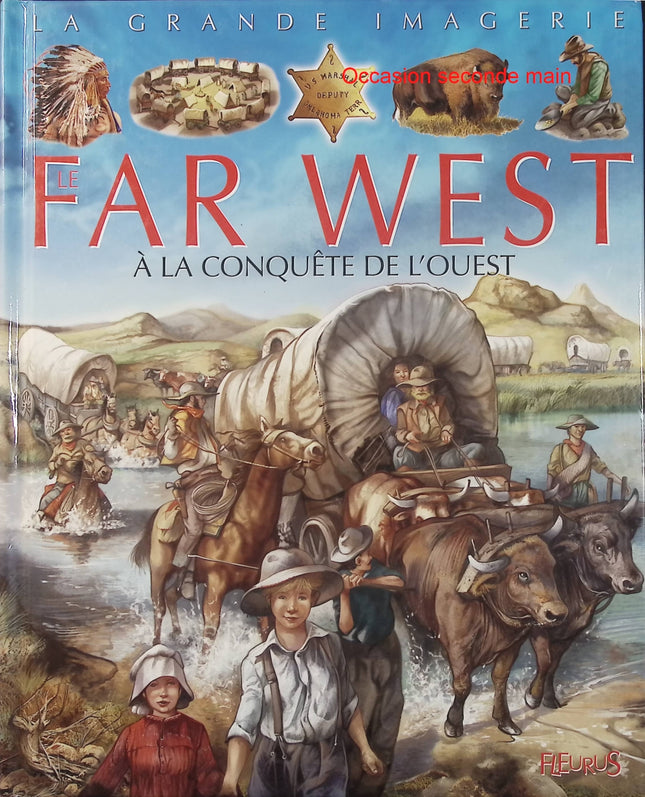 Le Far West – La Grande Imagerie Fleurus – Histoire de la conquête de l’Ouest – Enfant - Livre