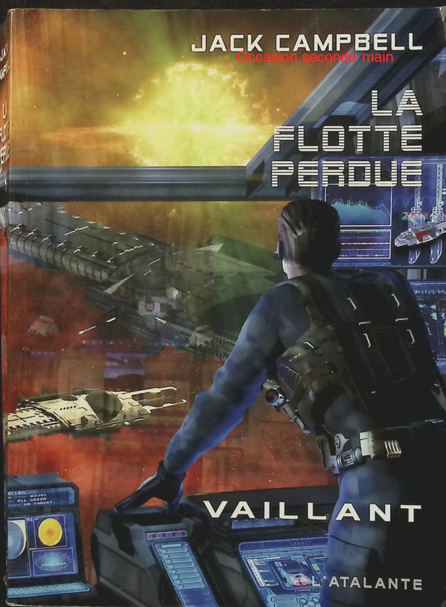 La Flotte Perdue Tome 4 – Vaillant – Jack Campbell – Science-fiction militaire, batailles spatiales, stratégie et aventure interstellaire - Livre