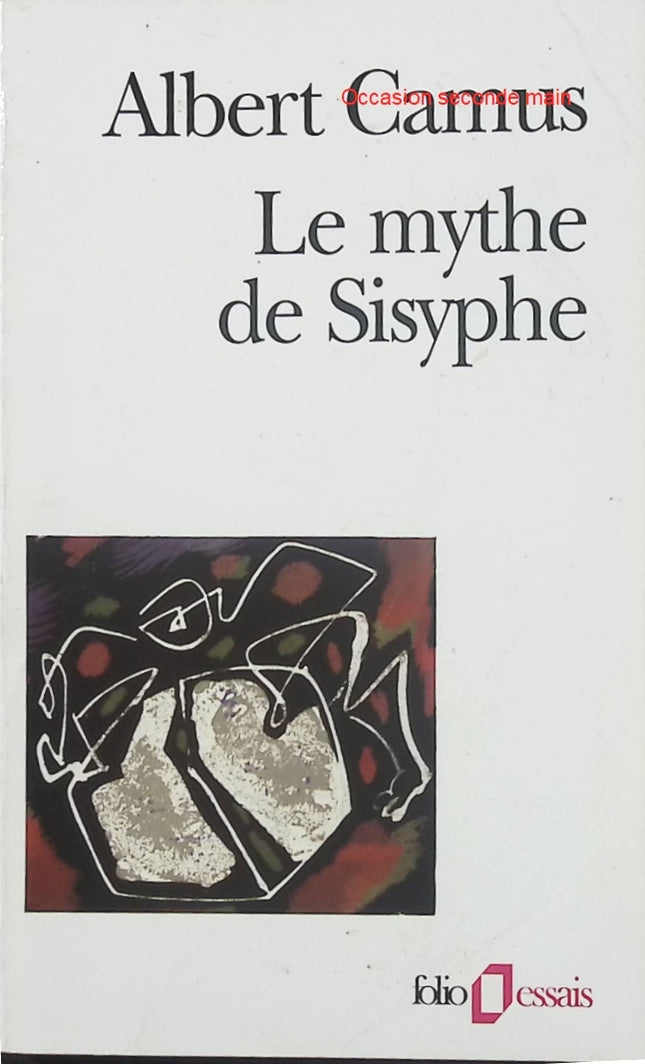 Le Mythe de Sisyphe – Albert Camus | Essai philosophique sur l’absurde, le sens de la vie et la liberté humaine - Livre