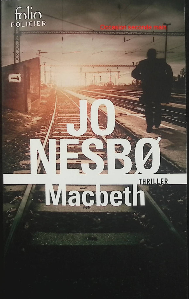 Macbeth – Jo Nesbø – Polar nordique inspiré de Shakespeare – Thriller policier – Folio Policier - Livre
