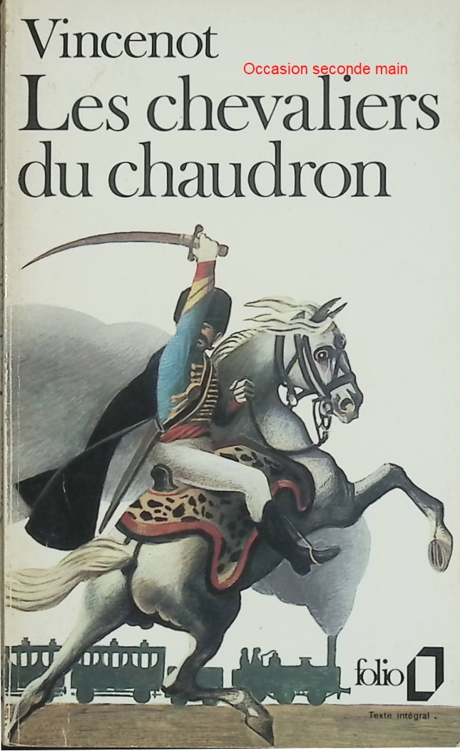 Les Chevaliers du chaudron – Henri Vincenot – Roman historique sur les débuts du chemin de fer – Livre d'occasion - Livre