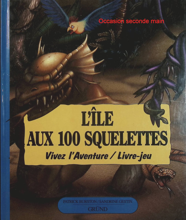 L'Île aux 100 squelettes - Patrick Burston - Illustrations Sandrine Gestin - Livre-jeu jeunesse d'occasion - Livre