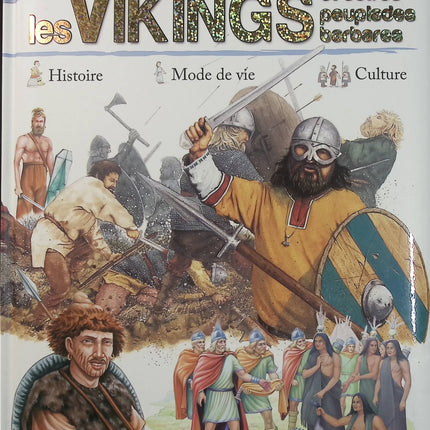 Les Vikings et autres peuplades barbares – Livre documentaire jeunesse – Histoire, Vikings et peuples de l’Antiquité - Livre