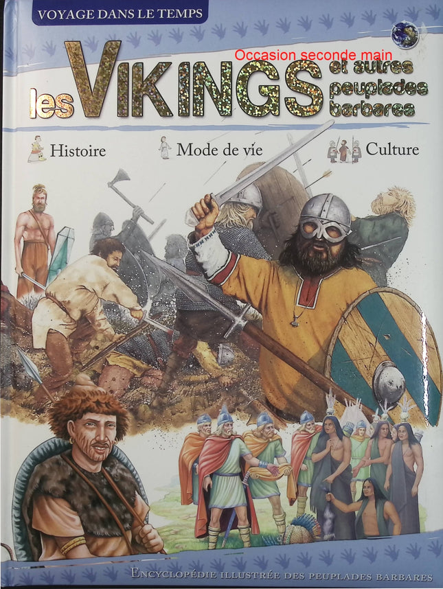 Les Vikings et autres peuplades barbares – Livre documentaire jeunesse – Histoire, Vikings et peuples de l’Antiquité - Livre
