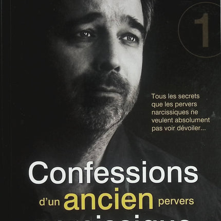 Confessions d’un ancien pervers narcissique - Tome 1 - Faustin Bouchard et Lucie Demers - Livre d’occasion sur la manipulation psychologique et les relations toxiques - Livre