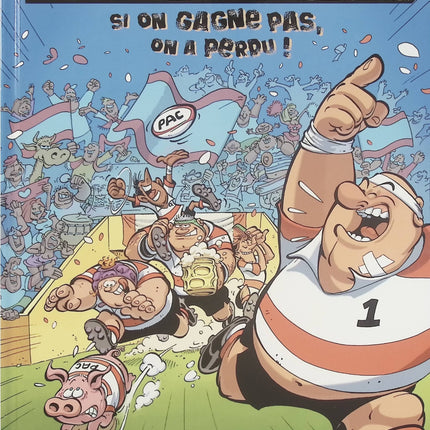 Les Rugbymen – Tome 2 – Si on gagne pas, on a perdu ! – Béka, Poupard – BD humour rugby - Livre BD