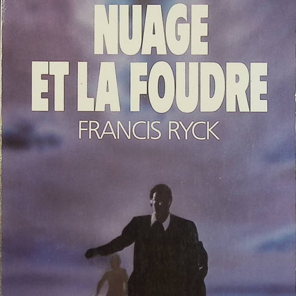 Le Nuage et la Foudre – Francis Ryck – Roman policier – Thriller, suspense et vengeance - Livre