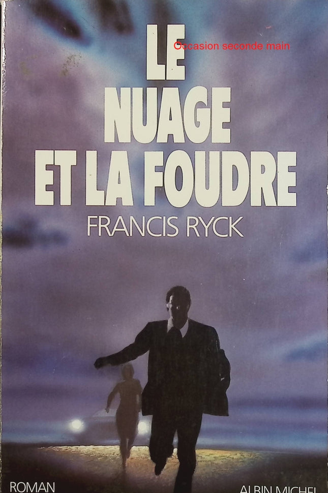 Le Nuage et la Foudre – Francis Ryck – Roman policier – Thriller, suspense et vengeance - Livre