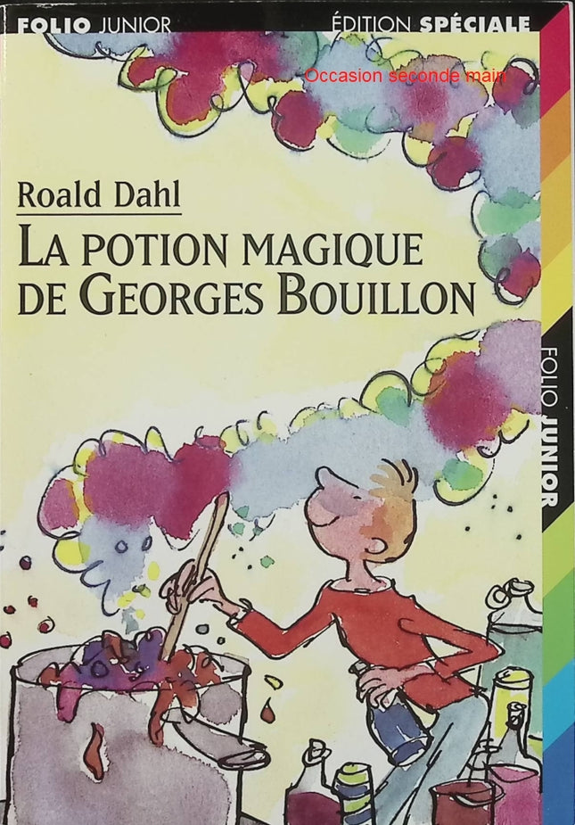 La Potion magique de Georges Bouillon – Roald Dahl – roman jeunesse, humour, aventure fantastique, potion magique, enfance - Livre