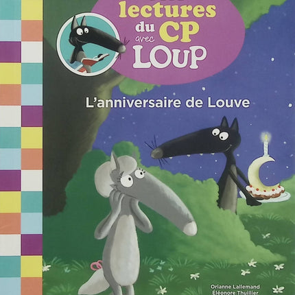 Mes lectures du CP avec Loup – L'anniversaire de Louve – Orianne Lallemand, Sess Boudebesse – lecture CP niveau 2 - Livre