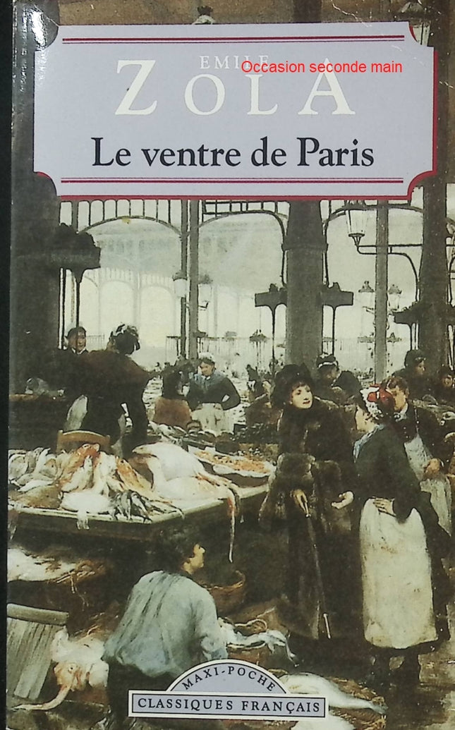 Le Ventre de Paris – Émile Zola – Les Rougon-Macquart – Roman classique - Livre