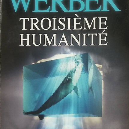 Troisième Humanité - Bernard Werber | Roman science-fiction d'occasion | Évolution humaine, futur, nouvelle humanité, aventure scientifique, anticipation, Le Livre de Poche - Livre