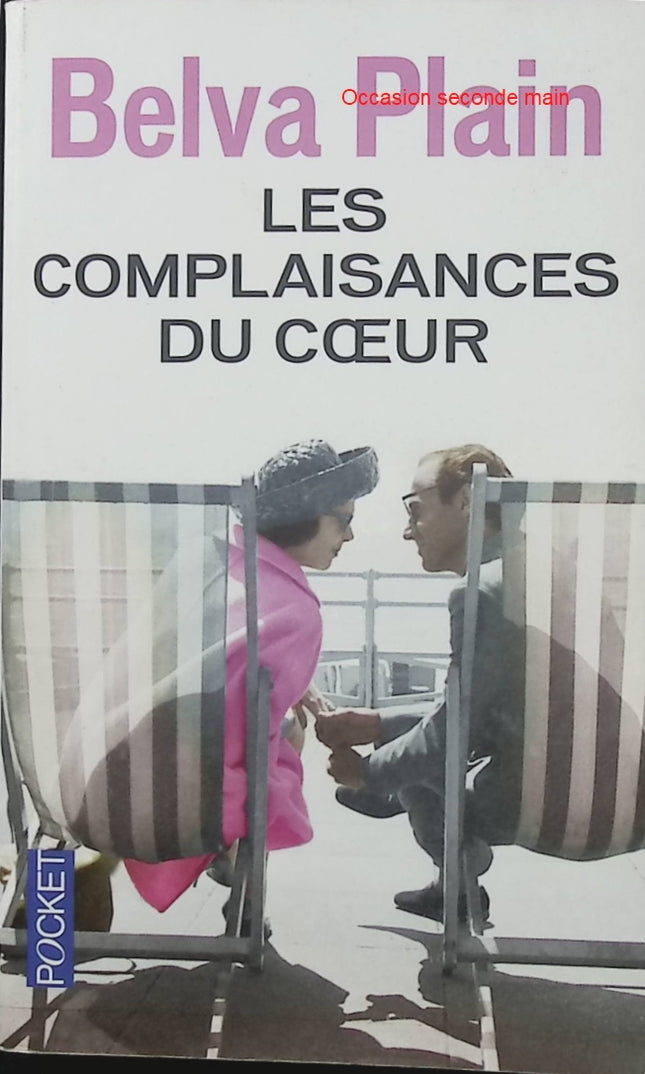 Les Complaisances du cœur – Belva Plain – Roman sentimental – Amour, famille, couple et émancipation - Livre