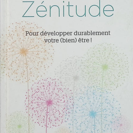 Petit Traité de Zénitude - Pour développer durablement votre (bien) être - Anne-Sophie Boutry, Marie-Pascale Boutry - Livre
