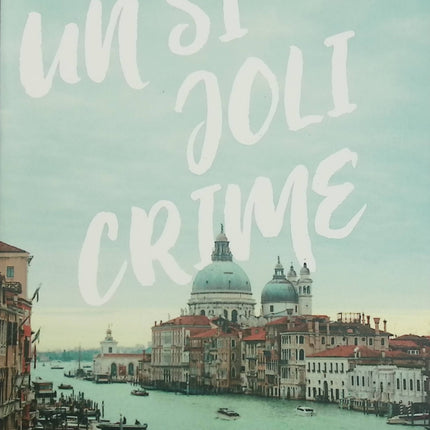 Un si joli crime – Christopher Bollen – thriller psychologique Venise mystère suspense meurtre littérature américaine - Livre