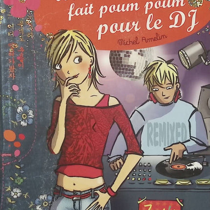 Mon cœur fait poum poum pour le DJ – Michel Amelin – Roman jeunesse – Amour, collège et fête - Livre