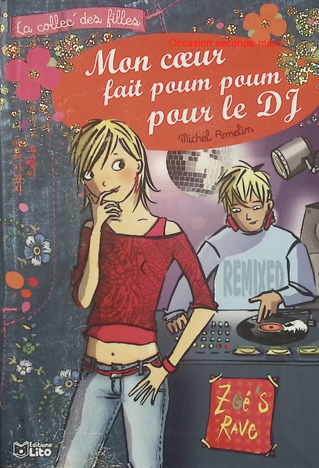 Mon cœur fait poum poum pour le DJ – Michel Amelin – Roman jeunesse – Amour, collège et fête - Livre