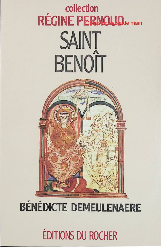 Saint Benoît - Instituteur de l'Europe - Bénédicte Demeulenaere - Biographie historique et spirituelle occasion - Livre
