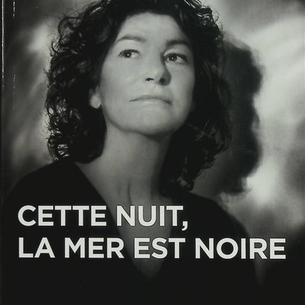 Cette nuit, la mer est noire – Florence Arthaud – récit autobiographique naufrage survie mer – livre occasion - Livre